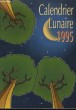 Le Calendrier Lunaire 1995. COLLECTIF