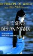 Le 6e Sens des Animaux.. DE WAILLY Philippe Dr, aLAMBERT G. et BRINCOURT C.