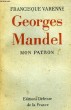 Georges Mandel. Mon Patron.. VARENNE Francisque