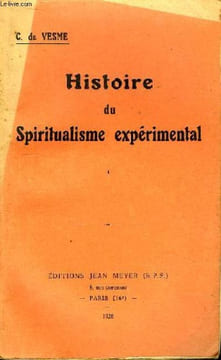 Histoire du Spiritualisme expérimental.. C. DE VESME