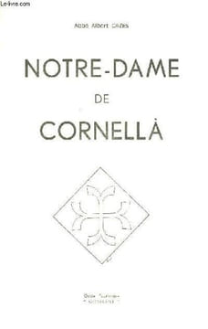 Notre-Dame de Cornella.. CAZES Albert Abbé.