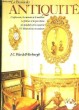 La Passion des Antiquités. L'orfèvrerie, Les miroirs et le mobilier, La faïence et la porcelaine, Les pendules et les montres.. WARDELL-YERBURGH J.C.