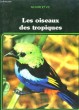 Les oiseaux des tropiques.. BURTON John A.