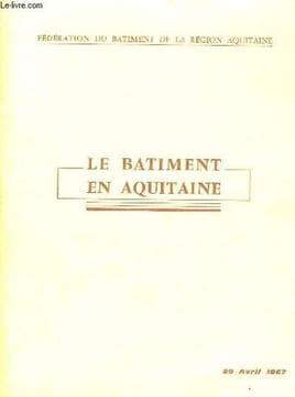 Le Bâtiment en Aquitaine.. FEDERATION DU BATIMENT DE LA REGION AQUITAINE