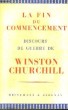 La Fin du Commencement. Discours de Guerre de Winxton Churchill.. CHURCHILL Winston S.