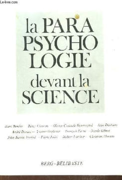 La Parapsychologie devant la Science. Bender, Chavin, Costa de Beauregard, Dierkens, André Dumas, Y. Duplessis, F. Favre, N. Gibrat, Hasted, Janin, ...