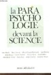 La Parapsychologie devant la Science. Bender, Chavin, Costa de Beauregard, Dierkens, André Dumas, Y. Duplessis, F. Favre, N. Gibrat, Hasted, Janin, ...