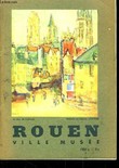 Rouen, ville musée.. RENAUDIN André & COLLECTIF