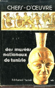 Chefs-d'Oeuvre des musées nationaux de Tunisie.