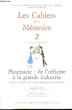 Les Cahiers de la Mémoire N°2 : Pharmacie, de l'officine à la grande industrie. Origines et évolution de l'industrie pharmaceutique à Bordeaux.. ...