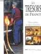 Les Trésors de France. Vieux métiers et objets d'autrefois.. BRILLAUD Marie-Hélène et NICOL Françoise