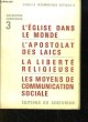 L'Eglise dans le Monde. L'Apostolat des Laics. La Liberté Religieuse. Les moyens de communication sociale.. COLLECTIF