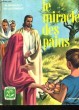 Le miracle des pains.. MIGNEAUX Marie