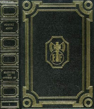 Histoire des Années 40. TOME 1. ARON Robert