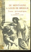 De Montaigne à Louis de Broglie. Textes philosophiques.. BRUNOLD Ch. et JACOB J.