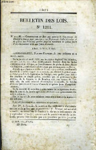 Bulletin des Lois N°1201 : Ordonnance du Roi qui autorise le Gouverneur du Sénégal à donner pour sanction à ses Règlements d'administration et de police des Pénalités portées jusqu'au maximum de quinze jours d'emprisonnement.