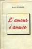 L'Amour s'Amuse. Pièce en 2 actes.. BRAILLES René