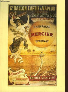 "Brochure publicitaire des Champagne Mercier d'Epernay - "" Ballon Captif à Vapeur Mercier à l'Exposition Universelle de Paris en 1900."""