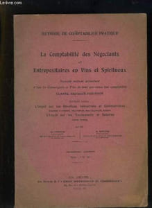 La Comptabilité des Négociants et Entrepositaires en Vins et Spiritueux. 2e partie : L'Impôt sur les Bénéfices Industriels et Commerciaux, L'Impôt sur les Traitements et Salaires.