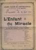 "Programme du Grand Casino de Contrexeville, du 14 août 1904 : "" L'Enfant du Miracle "". Comédie-Bouffe en 3 actes de MM. Paul Gavault et Robert ...