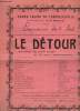 "Programme du Grand Casino de Contrexeville, du 19 août 1904 : "" Le Détour "". Comédie en 3 actes de Henri Bernstein.". GRAND CASINO DE CONTREXEVILLE