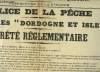 "Affiche d'un "" Arrêté Règlementaire de la Police de la Pêche - Rivières ""Dordogne et Isle"".". MINISTERE DE L'AGRICULTURE