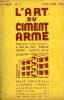 L'Art du Ciment Armé N°3 - 1ère année : Le Silo en Ciment Armé - L' Hôtel de la Caisse d'Epargne et de Prévoyance de Reims - Travail du sol et ...