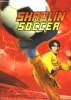 "Plaquette de présentation du film "" Shaolin Soccer "", de Stephen Chow avec S. Chow, Ng Man Tat, Patrick Tse Yin, Li Hui ...". METROPOLITAN ...