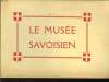 Le Musée Savoisien de Chambéry.. PEROUSE G.