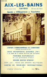 Aix-les-Bains - Savoie. Santé, Villégiature, Tourisme. Station Hydro-Minérale et Climatique - Eaux Sulfureuses Chaudes ...