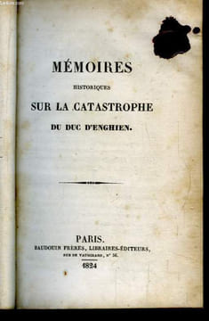 Mémoires historiques sur la Catastrophe du Duc d'Enghien.. DUC D'ENGHIEN
