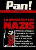 Pan ! Spécial Collection N°2 : Les Vérités sur les Nazis. Hitler : connais pas, l'industrie du crime, Nuit et brouillard, des S.S. des nazis .... ...