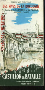 "Dépliant "" Castillon la Bataille. Des rives de la Dordogne, Cantons de Castillon et de Pujols, Gironde """