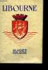 Guide de Libourne. Visite de la Ville, renseignements généraux, Excursions, Liste des rues, Plan en couleurs.. COLLECTIF