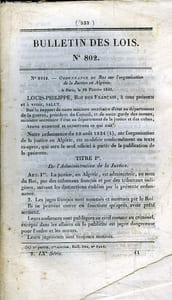 Bulletin des Lois N°802 : Ordonnance du Roi sur l'Organisation de la Justice en Algérie. Du 28 février 1841