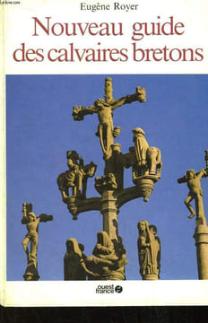 Nouveau Guide des Calvaires Bretons.. ROYER Eugène