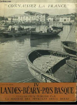 Connaissez la France N°IV : Landes, Béarn, Pays Basque.. ALBERT-ROULHAC Georges