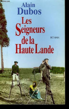 Les Seigneurs de la Haute Lande.. DUBOS Alain