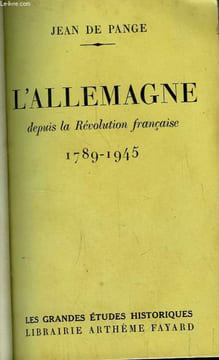L'Allemagne depuis la Révolution française. 1789 - 1945. DE PANGE Jean