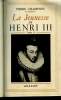 La jeunesse d'Henri III. En 2 volumes.. CHAMPION Pierre