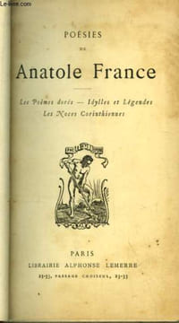 Poésies de Anatole France. Les poèmes dorés - Idylles et Légendes - Les Noces Corinthiennes.. FRANCE Anatole
