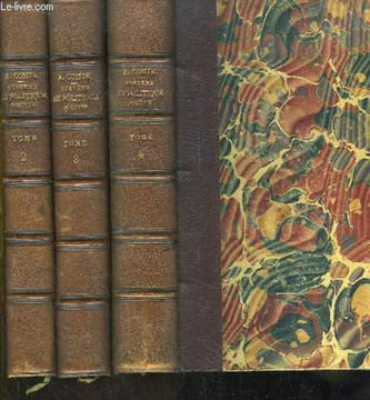 Système de Politique Positive ou Traité de Sociologie, Instituant la Religion de l'Humanité. TOMES 2, 3 et 4.. COMTE Auguste