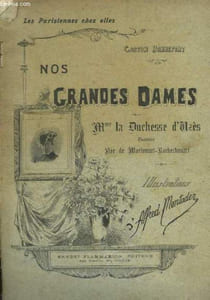 Nos Grandes Dames. Mme la Duchesse d'Uzès, Douairière, née de Mortemart-Rochechouart.