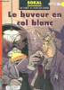 Le buveur en col blanc. Une enquête de l'inspecteur Canardo N°13. SOKAL