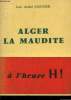 Alger la Maudite. FAUCHER Jean-andré