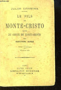 Le Fils de Monte-Cristo, suite du Comte de Monte-Cristo, par Alexandre Dumas. TOME 3.. LERMONA Jules
