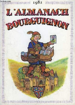 L'Almanach Bourguignon 1982. BAZIN Jean-François et CURIE Gérard.