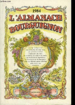 L'Almanach Bourguignon 1984. BAZIN Jean-François et CURIE Gérard.