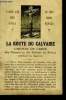 La Route du Calvaire. Chemin de Croix des Femmes et des Enfants de France pendant la Guerre.. COLLECTIF