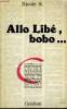 Allo Libé, bobo .... NICOLE S.